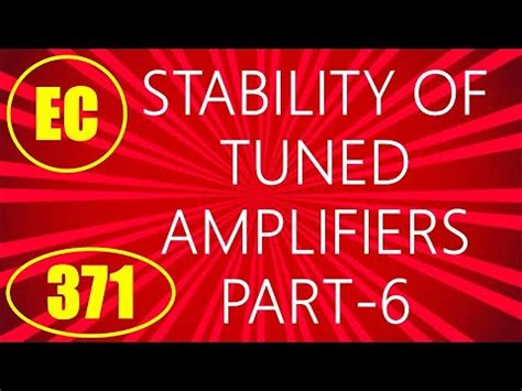 Elexckts Lecture Stability Of Tuned Amplifiers Part Youtube