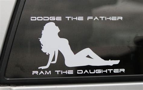 Dodge The Father Ram The Daughter Funny Window Vinyl Decal Sticker