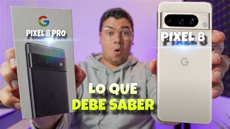 Nuevos Pixel Y Pixel Pro Lo Que Debes Saber Novedades