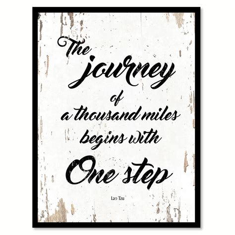 The Journey Of A Thousand Miles Begins With One Step Lao Tzu Quote