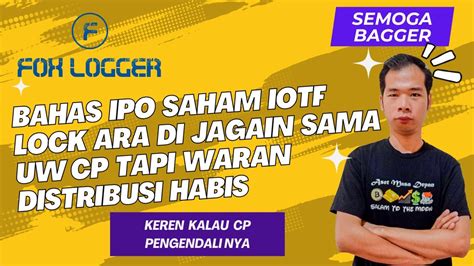 Bahas IPO Saham IOTF Lock ARA Di Jagain Sama UW CP Tapi Waran