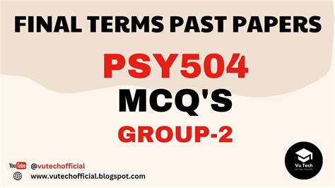 PSY504 FINAL TERM SOLVED MCQs PAST PAPERS GROUP 2 COGNITIVE