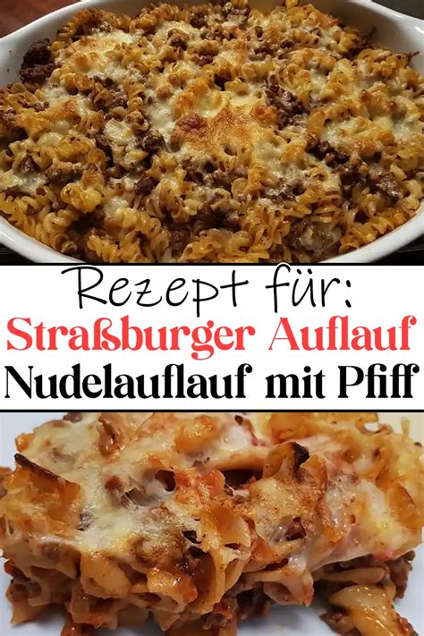 Straßburger Auflauf Nudelauflauf Rezept mit Pfiff Schnelle und