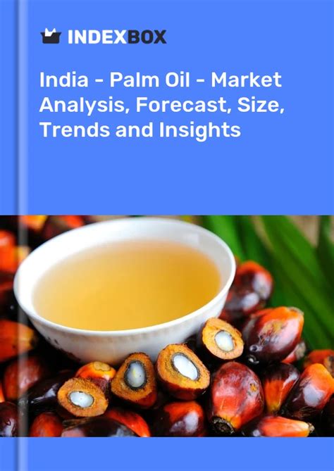 Imports Of Palm Oil In India Plummet To 8 9B By 2023 News And