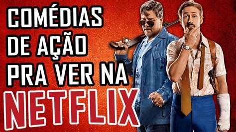 3 comédias de ação para ver na Netflix