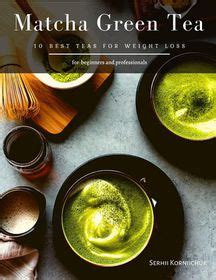 Matcha Green Tea Best Teas For Weight Loss Buy Online In South