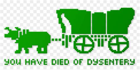 You Have Died Of Dysentery - Oregon Trail Game Png, Transparent Png ...