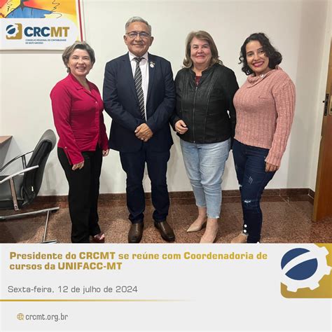 Presidente Do Crcmt Se Re Ne Coordenadoria De Cursos Da Unifacc Mt