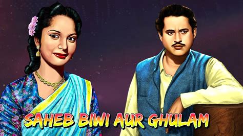 Saheb Biwi Aur Ghulam Classic Hit Hindi Movie Guru Dutt Waheeda