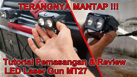 Cara Pasang Dan Test Drive Led Laser Gun Mt Vinyx Terangnya Beneran