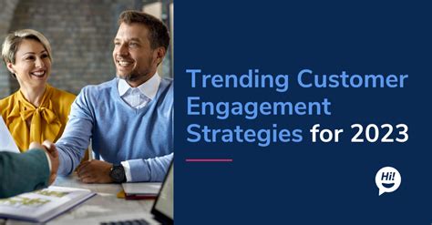 Trending Customer Engagement Strategies For 2023