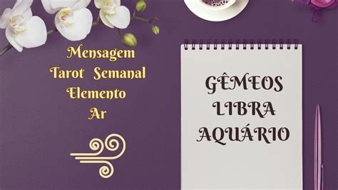 Mensagem Tarot semanal Ar gêmeos libra aquário YouTube