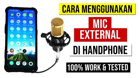 Cara Menggunakan Mic Eksternal Di Hp Handphone Android Youtube