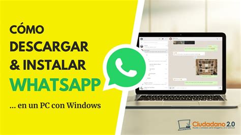 ᐈ Aprende a descargar WhatsApp gratis en Windows 10 Guía paso a paso