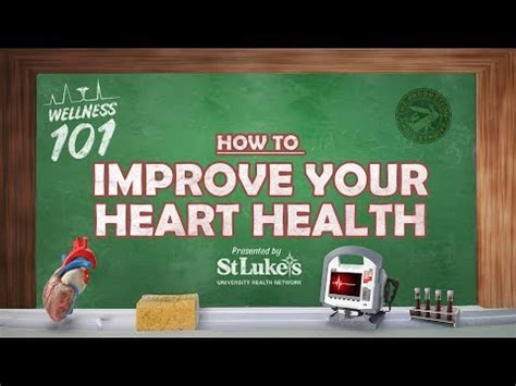 Wellness 101 How To Improve Your Heart Health