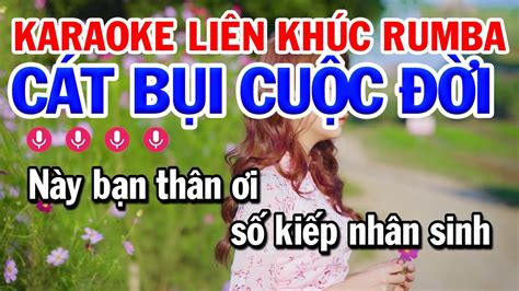 Karaoke Liên Khúc Nhạc Sống Tone Nam Dễ Hát Liên Khúc Cát Bụi Cuộc