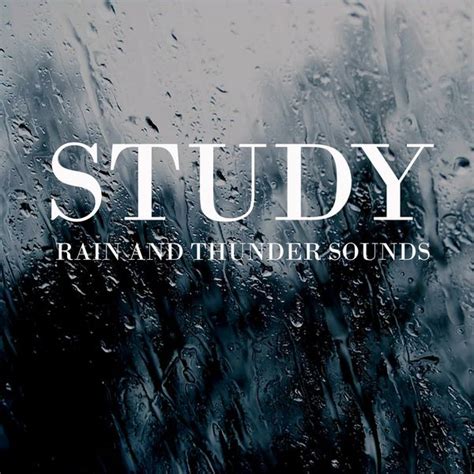 Study Rain and Thunder Sounds | For Studying – Télécharger et écouter l ...