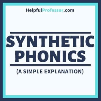 What is Synthetic Phonics? - A Simple Explanation (2025)