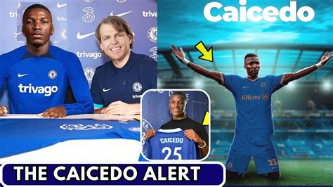 The Caicedo Alert🚨 Confirmed Moises Caicedo Is Now A Blue Chelsea News Now Youtube