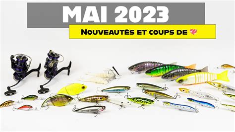 MAI 2023 nos coups de cœur et nouveautés pour la pêche au leurre