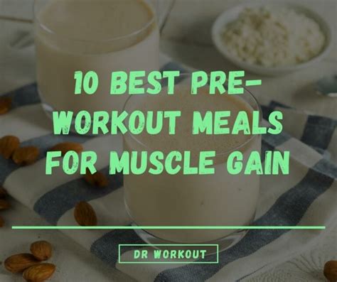 10 Best Pre-Workout Meals for Muscle Gain That Actually Work | Dr Workout