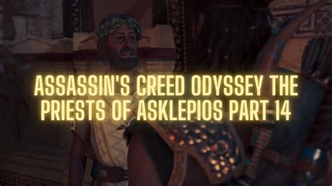 Assassins Creed Odyssey The Priests Of Asklepios Part 14 Youtube