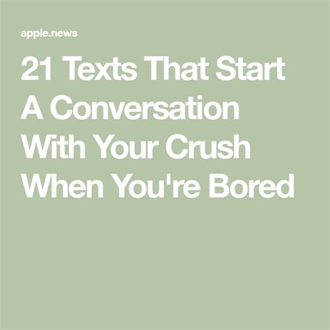 21 Texts That Start A Conversation With Your Crush When Youre Bored