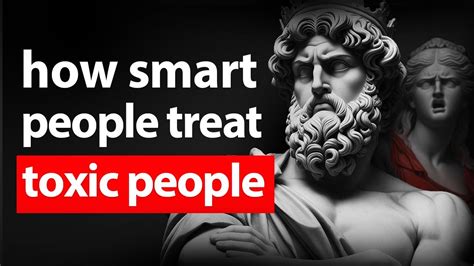 Smart Stoic Ways To Deal With Toxic People Stoicism Youtube