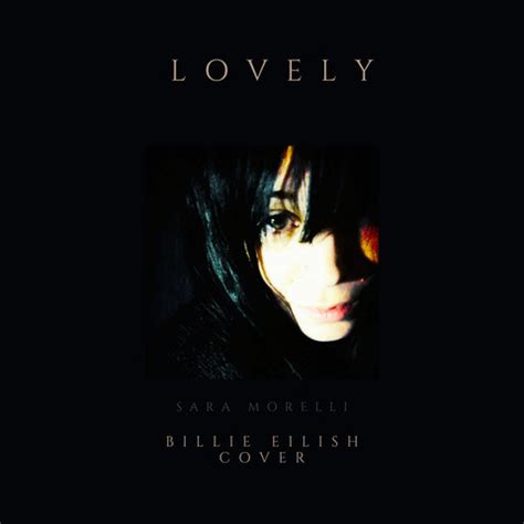 Lovely (Billie Eilish Cover) Song Download: Lovely (Billie Eilish Cover ...