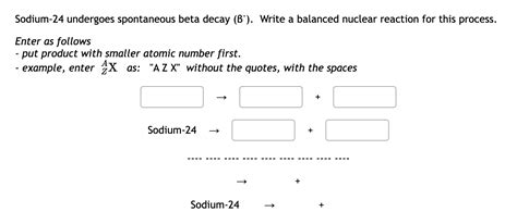 Solved Sodium-24 undergoes spontaneous beta decay (B−). | Chegg.com