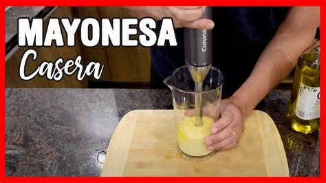 Cómo hacer MAYONESA CASERA con batidora sin que se corte EN UN MINUTO