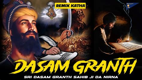 Guru Gobind Singh Ji Katha Remix Dasam Granth Sahib Katha Giani