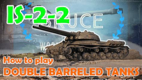 Is How To Play Double Barreled Tanks Wot With Bruce World Of