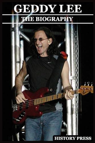 Geddy Lee Book: The Biography of Geddy Lee by History Press | Goodreads