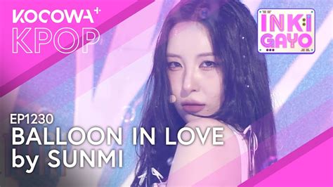 Sunmi Balloon In Love Sbs Inkigayo Ep Kocowa Youtube