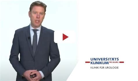 Urologie Videos Universitätsklinikum Freiburg