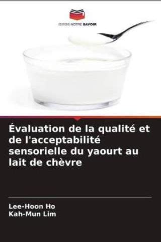 Valuation De La Qualit Et De L Acceptabilit Sensorielle Du Yaourt Au