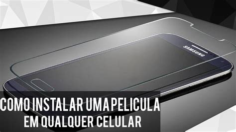 Como INSTALAR CORRETAMENTE uma película no celular TUTORIAL