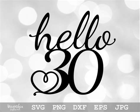 30th Birthday Svg 30th Birthday Cake Topper Svg Hello 30 Svg 30th Svg Birthday Svg Instant