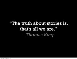 "The Truth About Stories Is, That's All We Are": The Stories We Share ...
