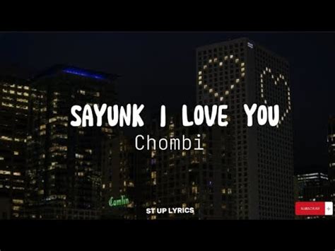 Sayunk I Love You Chombi Lirik Video Kenapa Awak Tak Cakap Dari