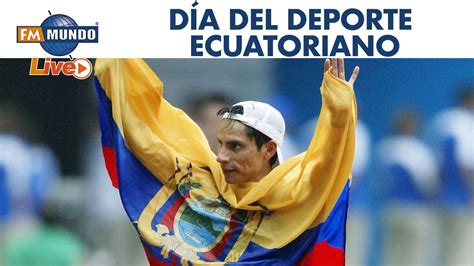 D A Del Deporte Ecuatoriano El Mundo De Cabeza Youtube