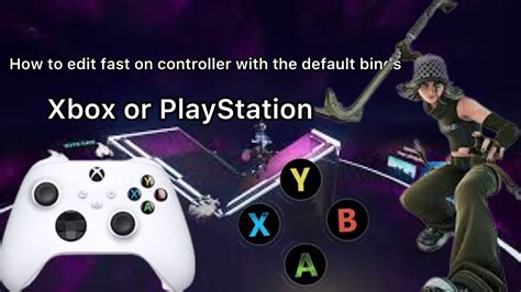 How To Edit Fast On Controller With Default Binds YouTube