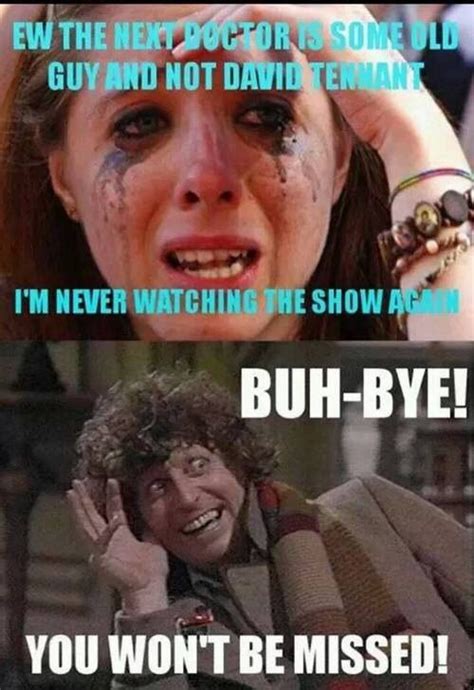 You Won't Be Missed | Doctor who memes, Good doctor, Doctor