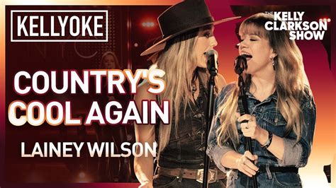 Lainey Wilson Kelly Clarkson Duet Country S Cool Again Kellyoke