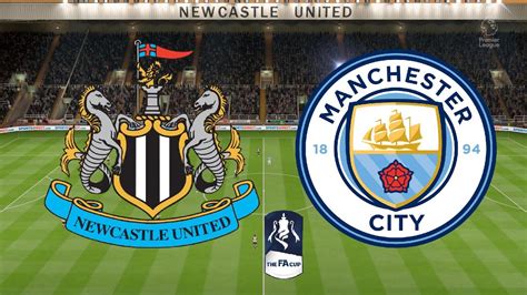 Fa Cup 2020 Quarter Final Newcastle United Vs Manchester City 21 03