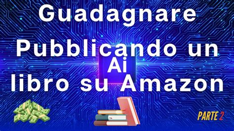 Pubblica Il Tuo Libro Cartaceo Su Amazon In Modo Facile E Veloce Con