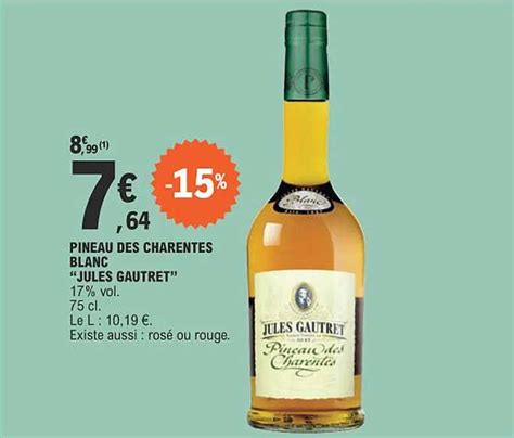 Promo Pineau Des Charentes Blanc Jules Gautret Chez E Leclerc