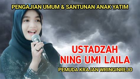 Live Pengajian Umum Ning Umi Laila Wringinrejo Rafa Audio Youtube