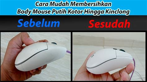 Cara Mudah Membersihkan Mouse Putih Yang Kotor Menjadi Kinclong Seperti